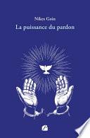 La puissance du pardon