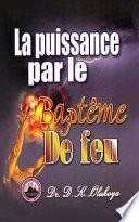 La Puissance Par le Bapteme de Feu