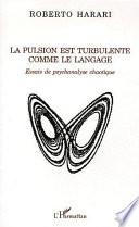 La pulsion est turbulente comme le langage
