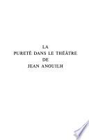 La pureté dans le théâtre de Jean Anouilh