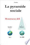 La pyramide sociale - Monstrueux défi