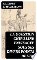 La question chevaline envisagée sous ses divers points de vue