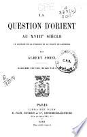 La question d'Orient au XVIIIe. siècle