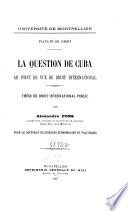 La question de Cuba au point de vue du droit international