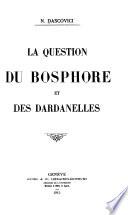 La question du Bosphore et des Dardanelles