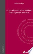 La question morale et politique dans la pensée de Sartre