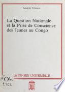 La question nationale et la prise de conscience des jeunes au Congo