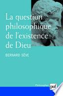 La question philosophique de l'existence de Dieu