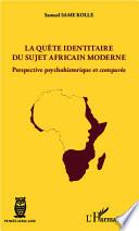 La quête identitaire du sujet africain moderne
