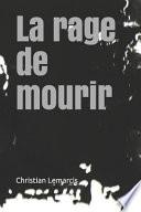 La Rage de Mourir: Une Nuit