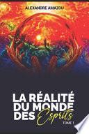 La Realite Du Monde Des Esprits