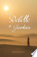 La Rebelle de Ghardaïa