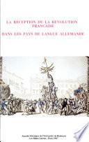 La Réception de la Révolution française dans les pays de langue allemande