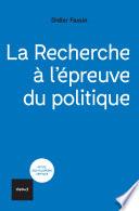 La recherche à l'épreuve du politique