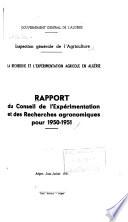 La Recherche et l'Expérimentation Agricole en Algérie. Rapport du Conseil de l'Expérimentation et des Recherches Agronomiques