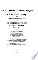 La Recherche historique et archéologique en Languedoc-Roussillon et les sociétés savantes et culturelles, 1927-1977