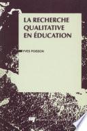 La recherche qualitative en éducation