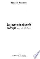 La recolonisation de l'Afrique
