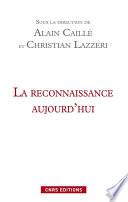 La reconnaissance aujourd’hui