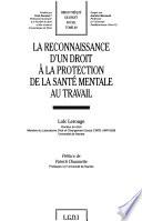 La reconnaissance d'un droit à la protection de la santé mentale au travail