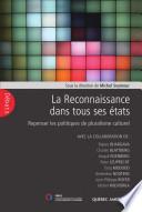 La Reconnaissance dans tous ses états - Repenser les politiques de pluralisme culturel