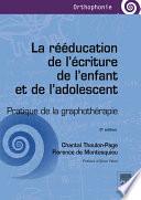 La rééducation de l'écriture de l'enfant et de l'adolescent