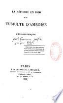 La Réforme en 1560 ou le Tumulte d'Amboise