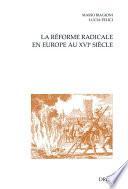 La Réforme radicale en Europe au XVIe siècle