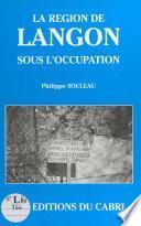 La Région de Langon sous l'Occupation
