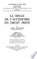 La règle de l'accessoire en droit privé