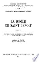 La Règle de Saint Benoît: Commentaire historique et critique, par A. de Vogüé