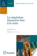 La régulation financière face à la crise