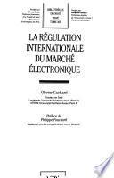 La régulation internationale du marché électronique