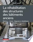 La réhabilitation des structures des bâtiments anciens