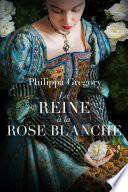 La reine à la rose blanche