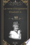 La reine d'Angleterre Elisabeth II.