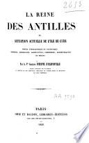 La reine des Antilles ou situation actuelle de l'Ile de Cuba