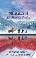 La Reine des Neiges 2 - La forêt des ombres - L'épisode inédit entre les deux films