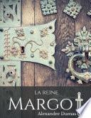 La Reine Margot : un roman historique d'Alexandre Dumas