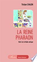La reine pharaon