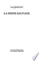 La reine sauvage