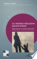 La relation éducative parent-enfant