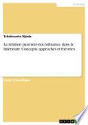 La relation pauvreté-microfinance dans la littérature. Concepts, approches et théories