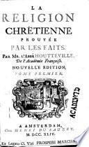 La religion chrétienne prouvée par les faits