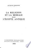 La religion et la morale dans l'Égypte antique