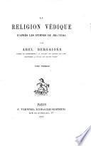 La réligion védique d'après les hymnes du Rig-Veda