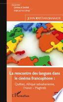 La rencontre des langues dans le cinéma francophone :