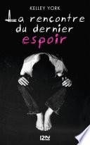 La rencontre du dernier espoir