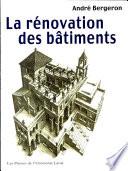 La rénovation des bâtiments