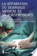 La réparation du dommage médical et sa jurisprudence